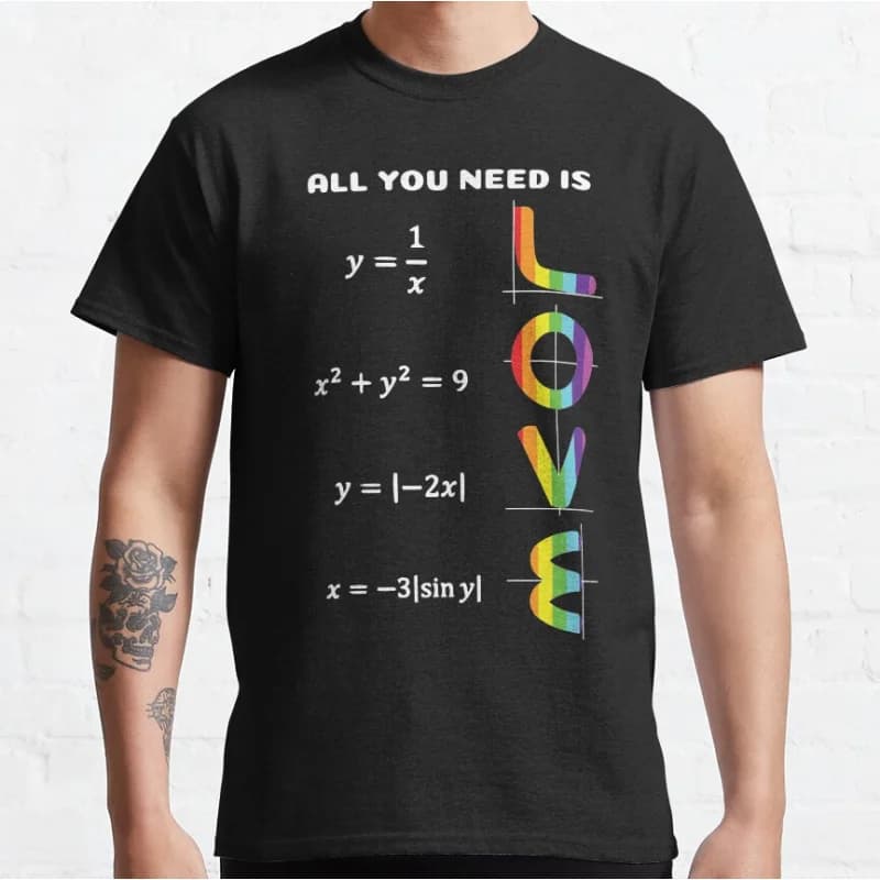 All You Need Is a Love of LGBT Maths Love is Love lgbtq pride month gift T-shirt for men large size Adult Tops S-6xl