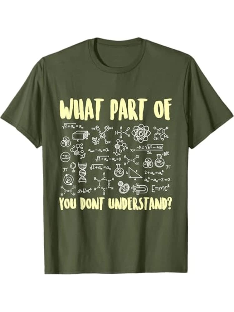 What Part of Science Biology Chemistry You Don't Understand design-100% cotton O-neck short sleeve casual printed men's T-shirt.