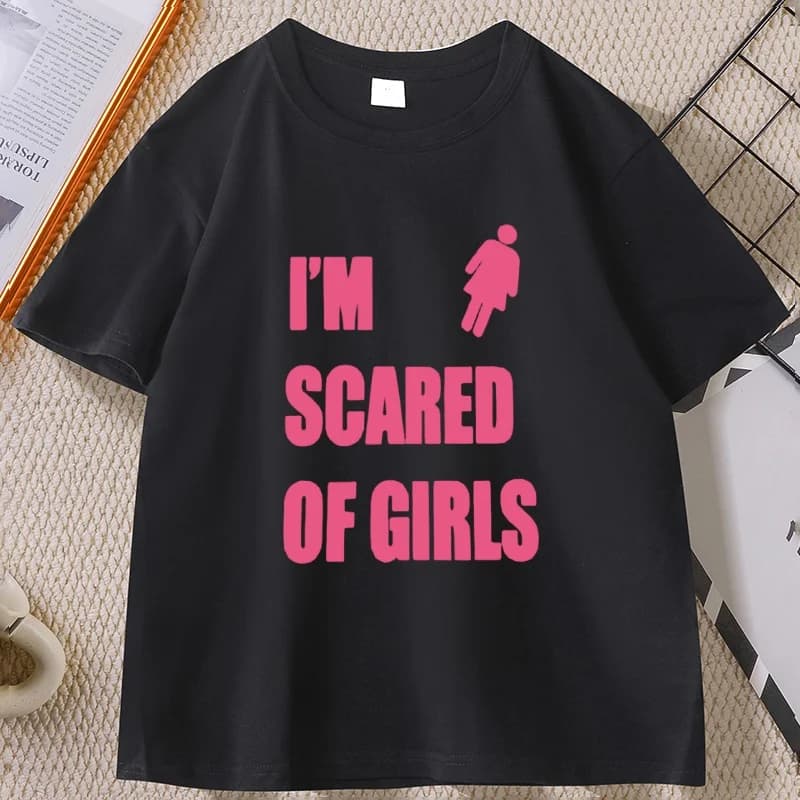 I'm Scared of Girls Printed Tshirt Casual Cotton Short Sleeve Round Neck T-shirt Man Y2k Streetwear Men Clothes Loose Tee