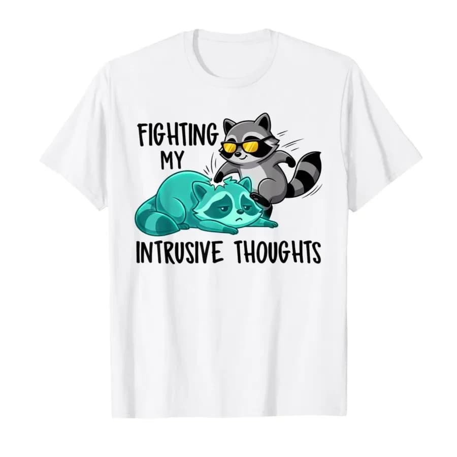 Fighting My Intrusive Thoughts Funny Raccoon Meme T-shirt For Men Women 100% Cotton T Shirts Short Sleeve Tops 0424-1