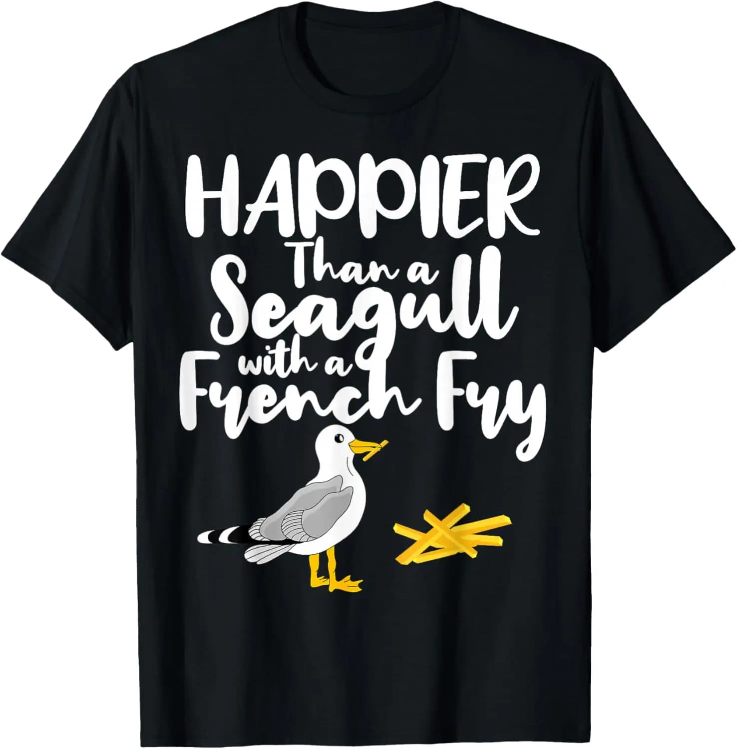 Happier Than A Seagull with A French Fry - Funny Summer T-Shirt for Unisex