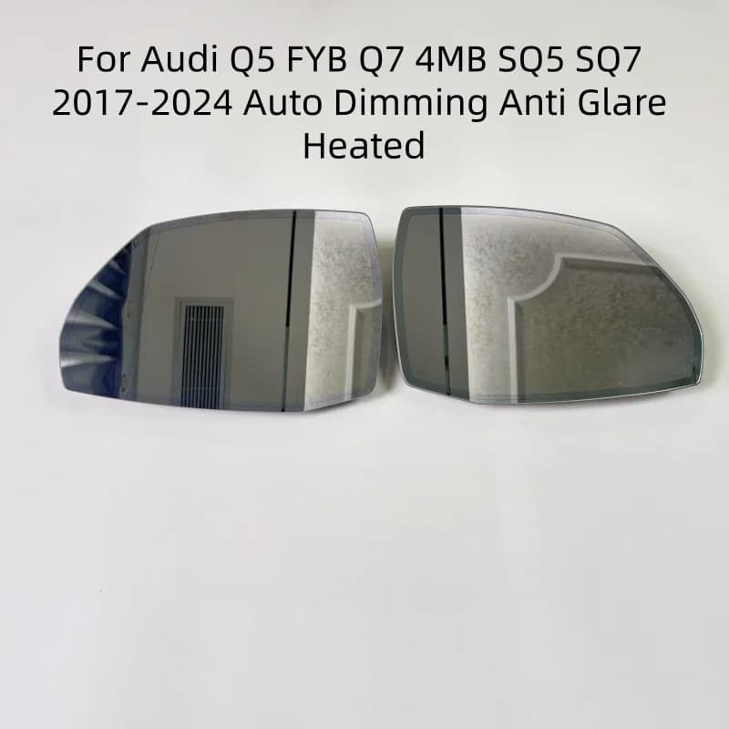 Auto Dimming Anti Glare Heated Mirror Glass 4M0857536D 4M0857535E For Audi Q5 FYB Q7 4MB SQ5 SQ7 2017-2024 Left Right Lens