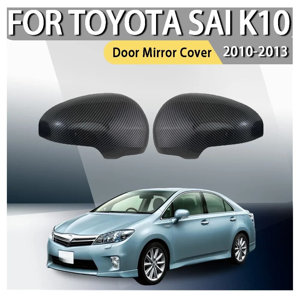 Half-Package Door Mirror Shell For Toyota Sai K10 2010 2011 2012 2013 Car Decoration Upgrade Rearview Accessories ABS Plastic