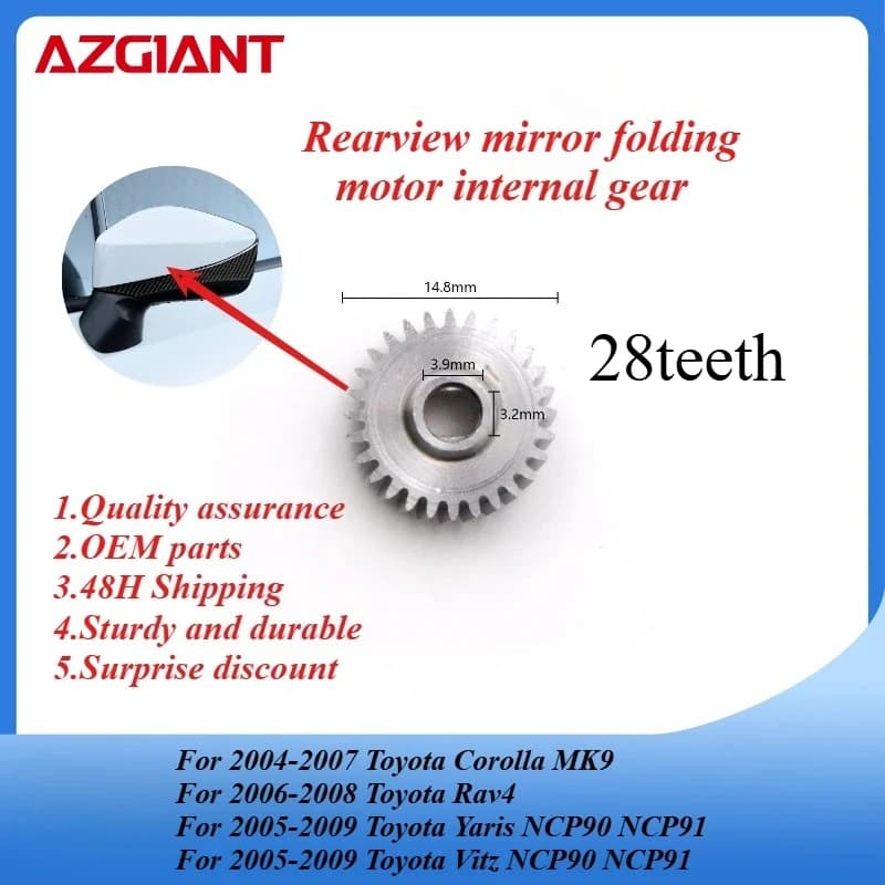 AZGIANT Car folding mirror motor internal gear for Toyota Corolla MK9/Rav4/Yaris NCP90 NCP91/Ractis New high quality parts OEM