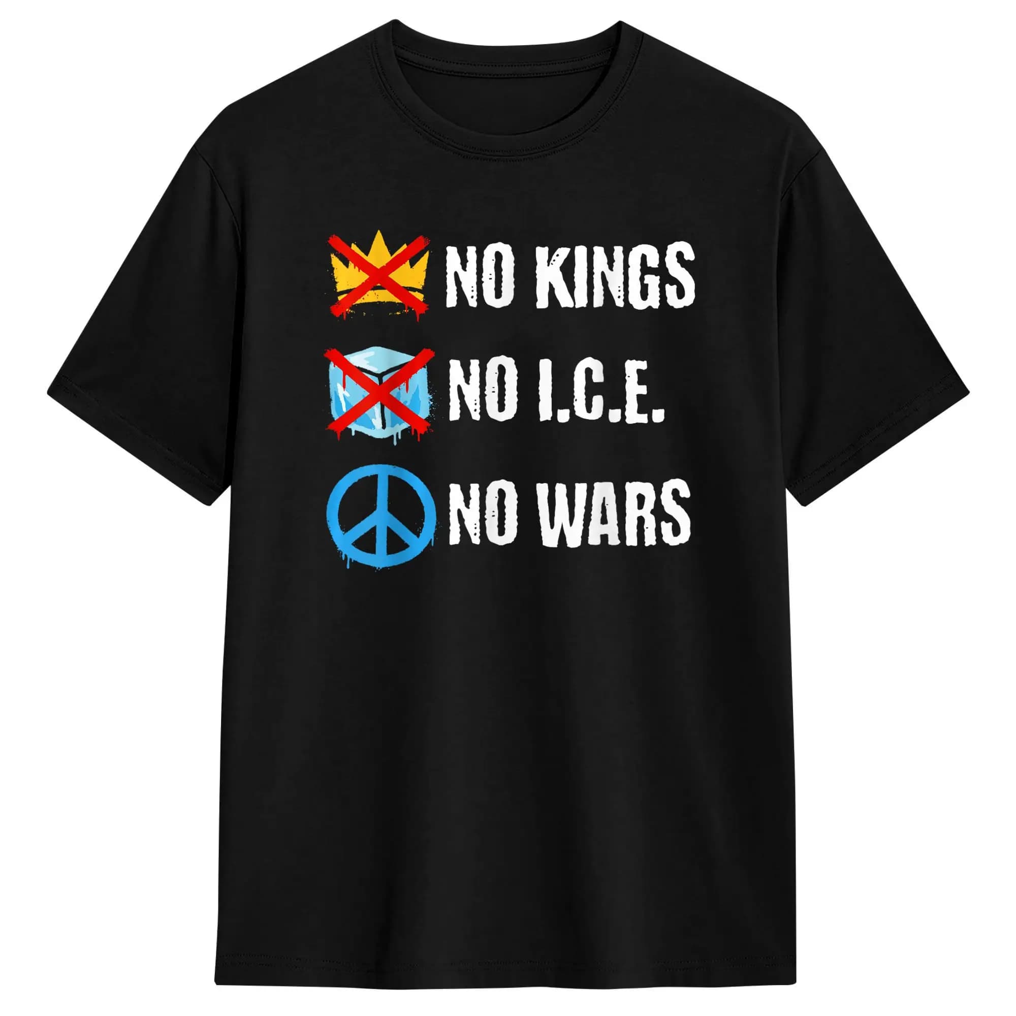 No Kings No ICE No Wars T-Shirt for Men  Humor 100% Cotton Tees Crew Neck Short Sleeve T Shirt Plus Size Clothing