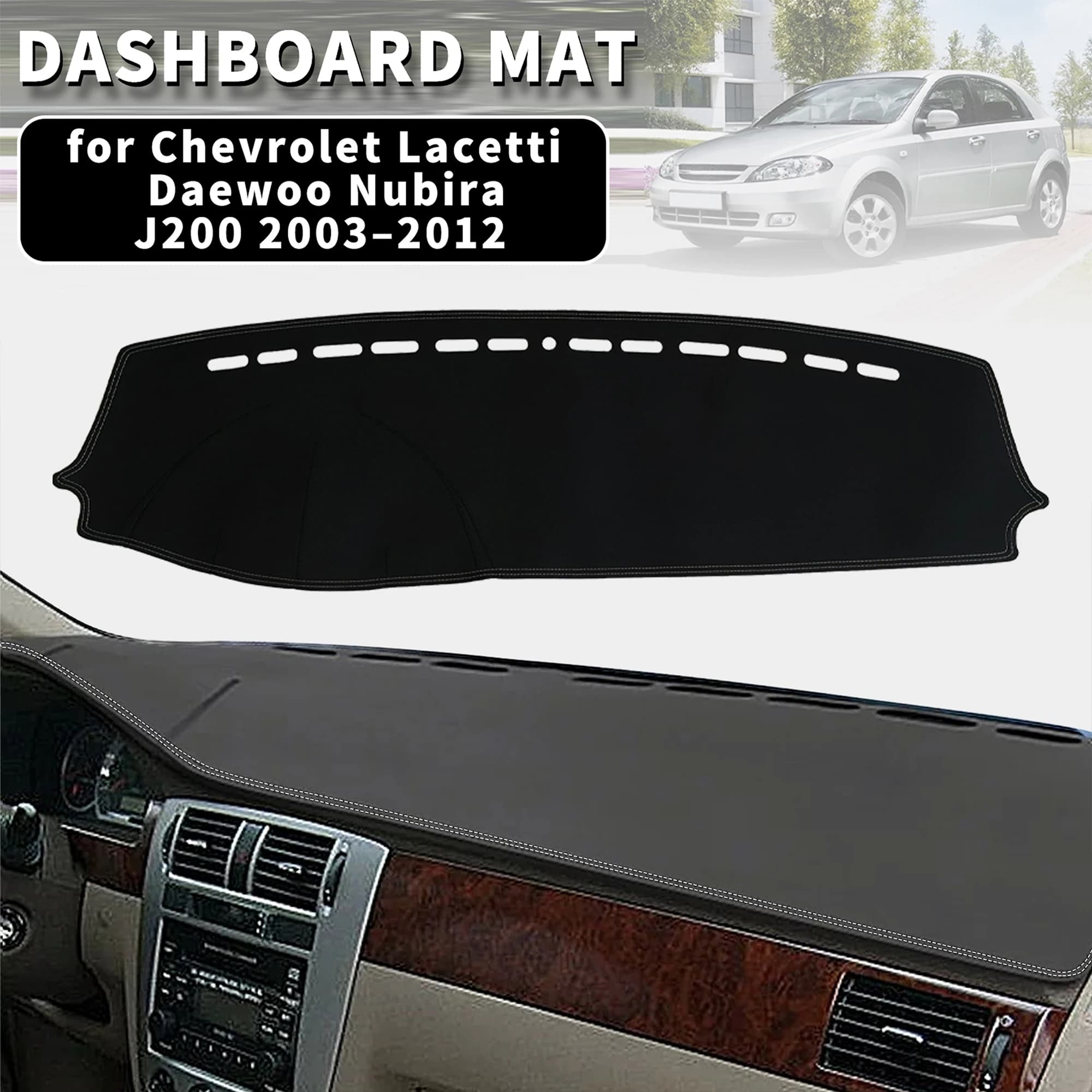 for Chevrolet Daewoo Lacetti Nubira GM J200 Dashmat Dashboard Cover Dash Mat Anti-UV Sun Shade Carpet Pad Styling Accessories