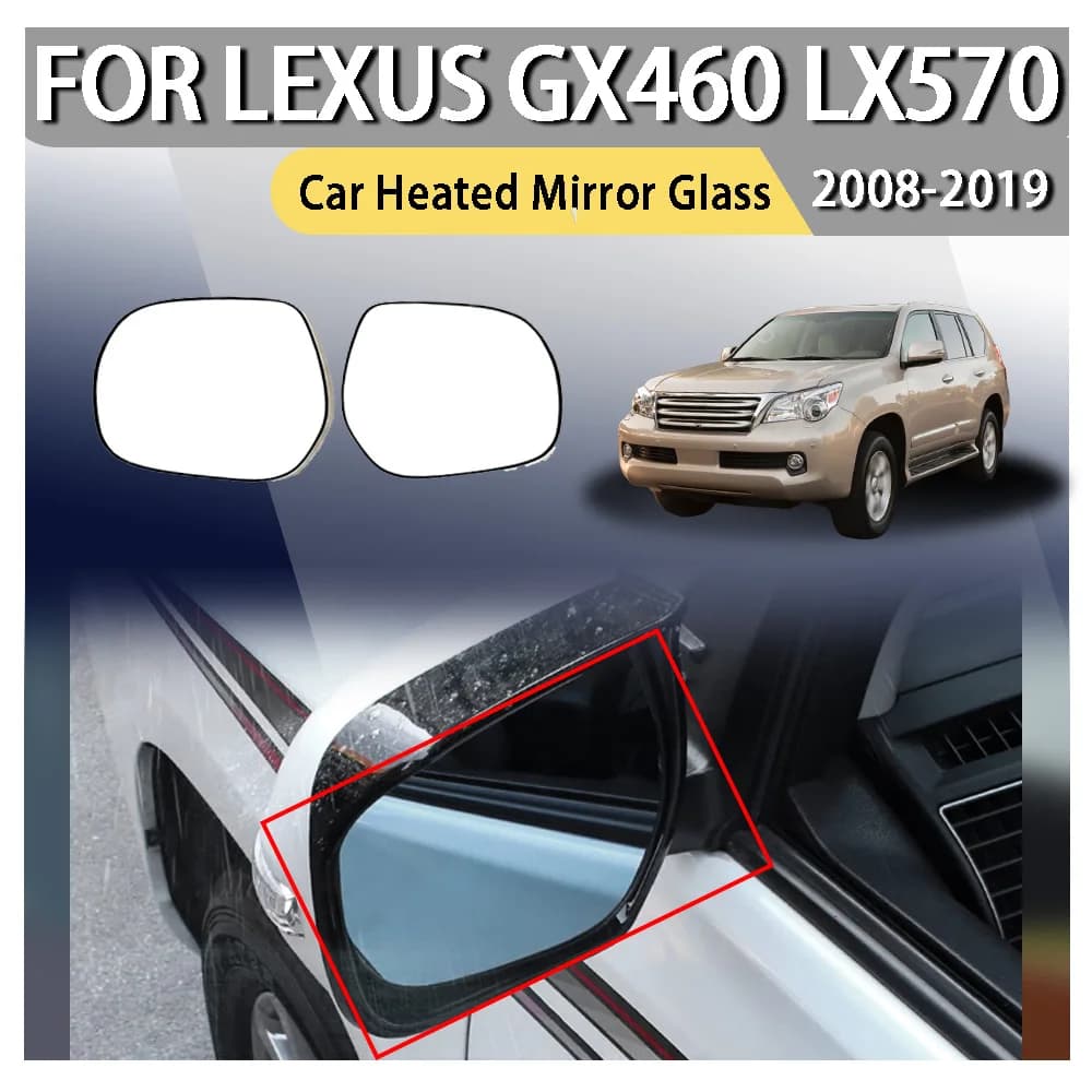 Car Heated Mirror Glass For LEXUS GX460 2010-2019 LX570 2008-2015 Heated Rearview Mirror Glass 87961-60B90 87961-60E20