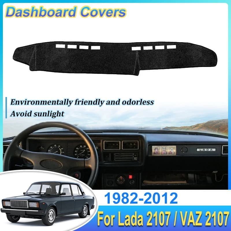 For VAZ Lada 2107 Accessories 1982~2012 Car Dashboard Cover Dash Carpet Dashmat Liner Sunshade Anti Dirty Sun Stickers Pad Parts