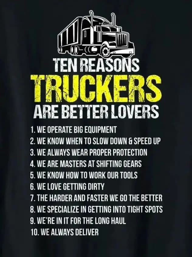 Ten Reasons Truckers Are Better Lovers T-Shirt 100% Cotton O-Neck Short Sleeve Casual Mens T-shirt Size S-3XL