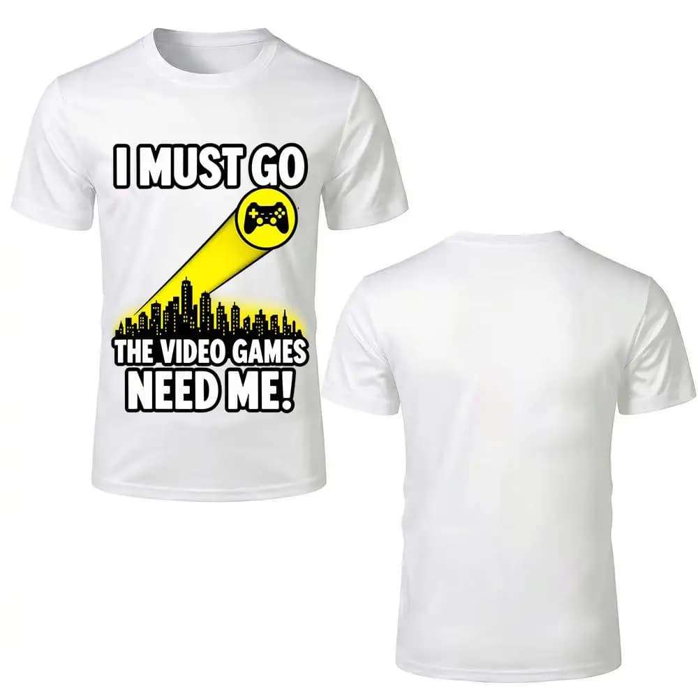 I Must Go The Video Games Need Me Graphic Tee Funny Gaming Theme Print T-Shirt Men's And Women's Stylish Breathable Tops