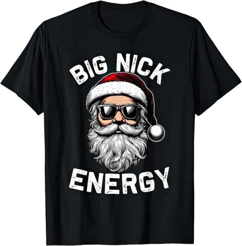 Big Nick Energy Funny Santa Christmas Day Casual Style Simple Mens Graphic Tshirt High Quality Cotton T Shirt  Adult All-match