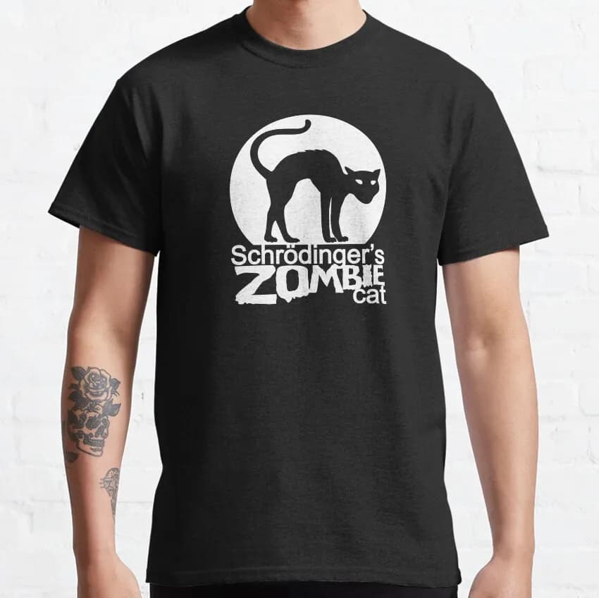Schrodinger's Zombie Cat Graphic T-Shirt Short Sleeve Quantum Physics Funny Science Casual Streetwear Unisex Tee S-6XL