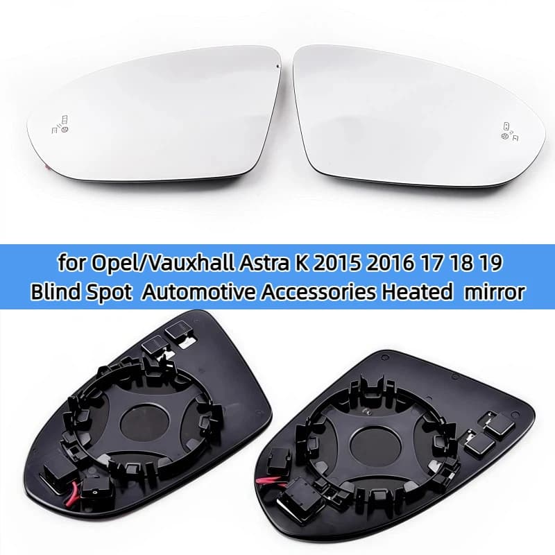 Blind Spot LED BSM/BSD Automotive Accessories Heated convex door mirror glass for Opel/Vauxhall Astra K 2015 2016 17 18 19