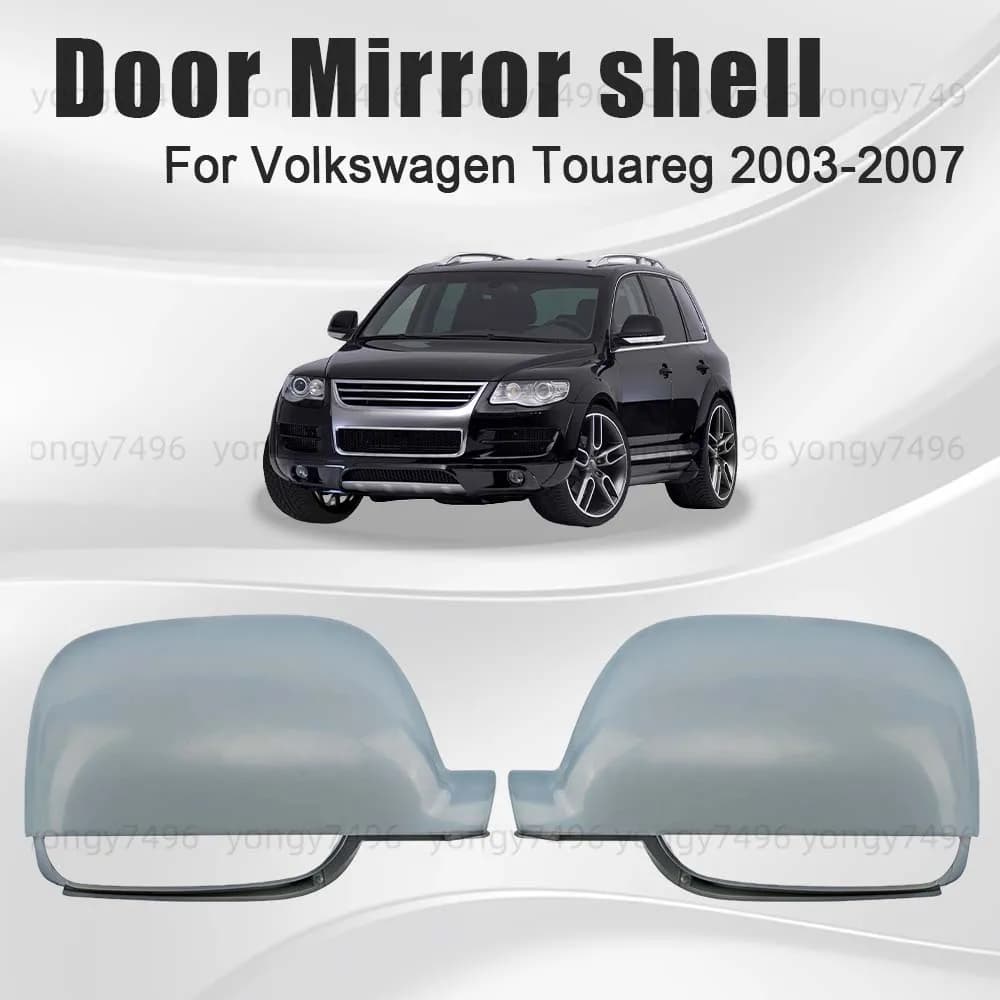 Protective Cover Door Mirror Shell For Volkswagen Touareg 2003 2004 2005 2006 2007 Car Rearview Accessories Replace Not Painted
