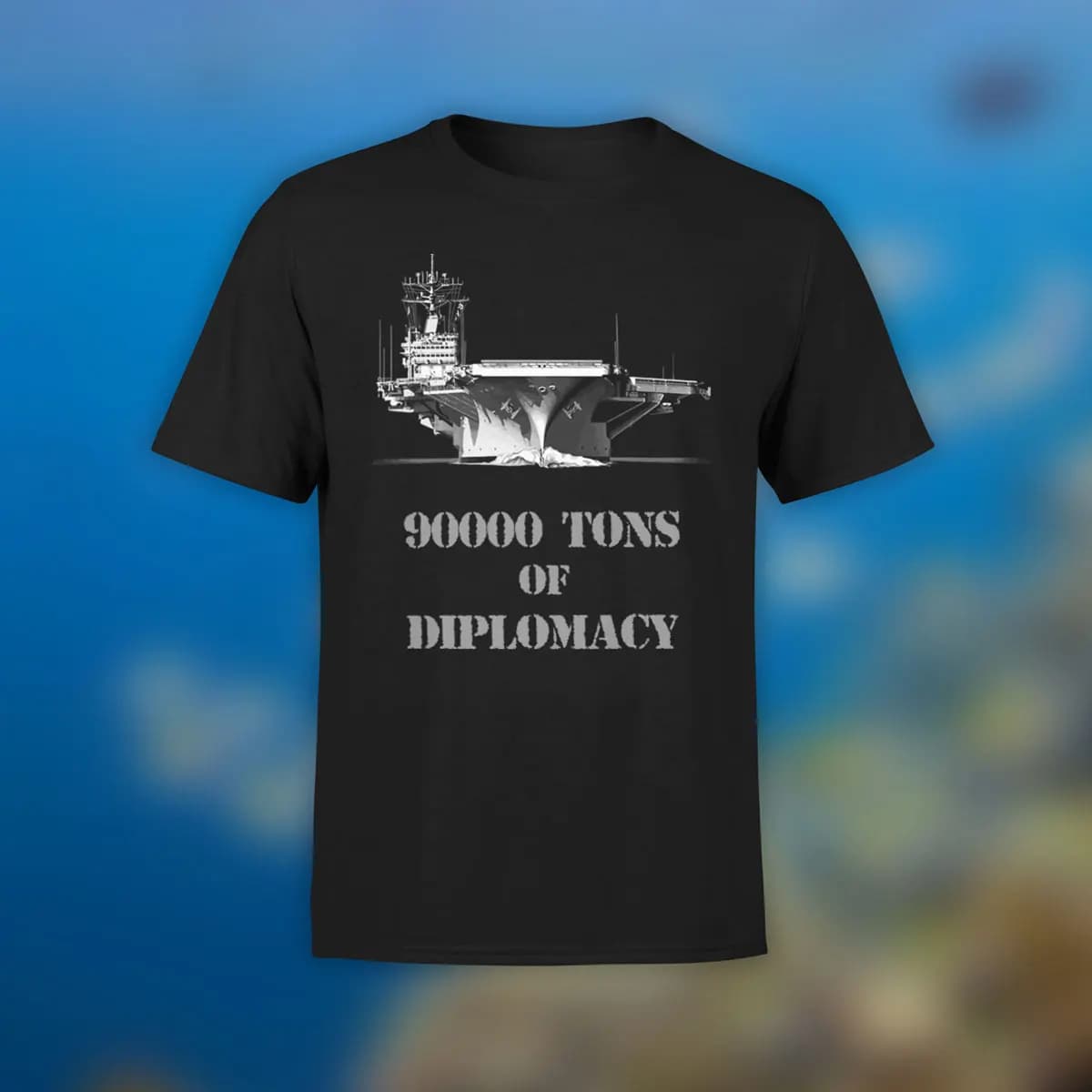90000 Tons of Diplomacy Funny Aircraft Carrier T-Shirt. Summer Cotton O-Neck Short Sleeve Mens T Shirt New S-3XL