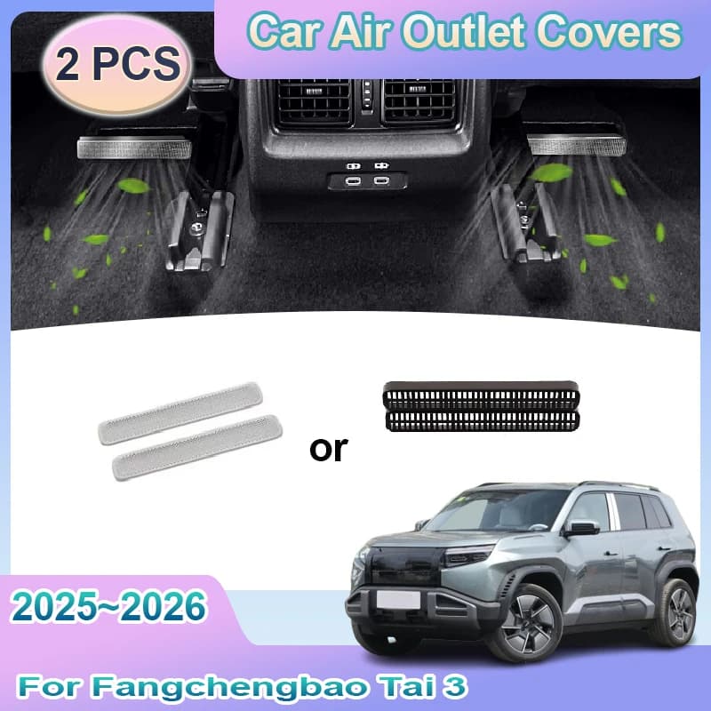 Air Outlet Covers For Fangchengbao Tai 3 Leopard Titanium 3 2025 2026 Car Under Rear Seat Ventilation Conditioner Vent Accessory