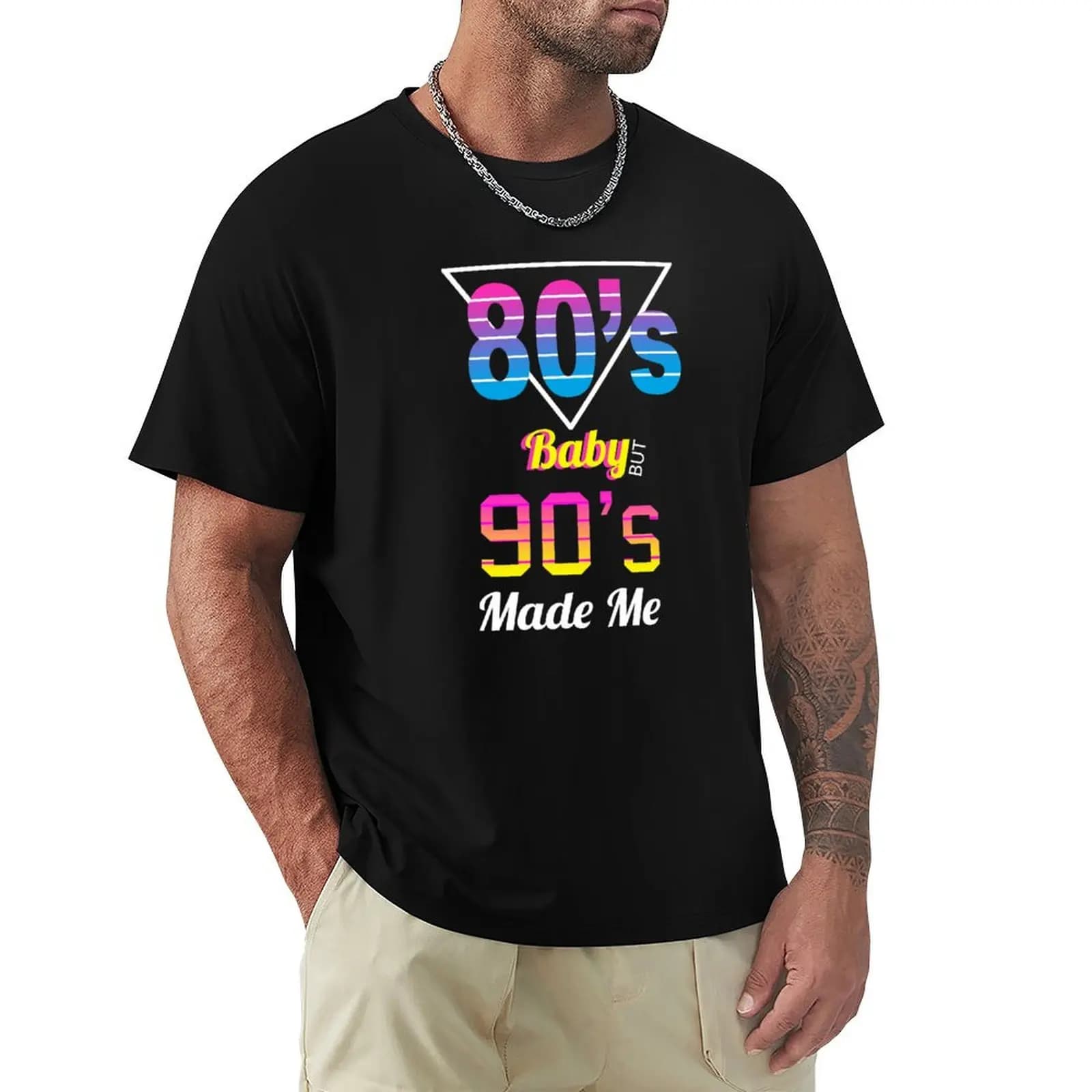 Born In The 80s But 90s Made Me I Love 80s Love 90s T-Shirt fashion shirts blacks custom shirt plain t shirts men