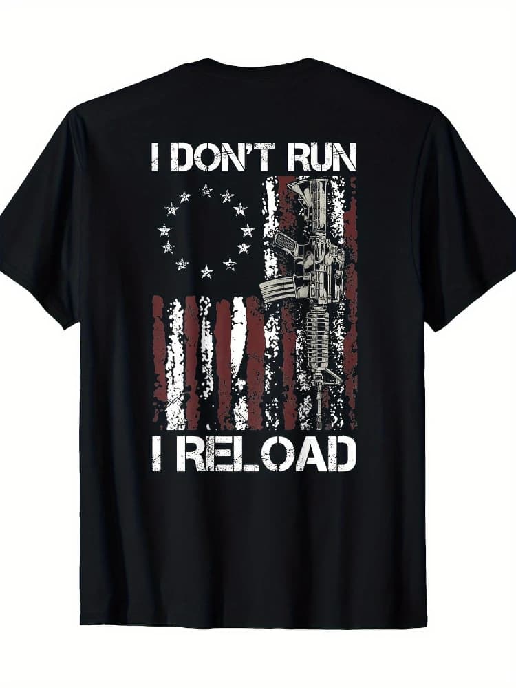 I don't run, I reload the shotgun American flag Patriot -100% cotton short sleeve printed T-shirt.