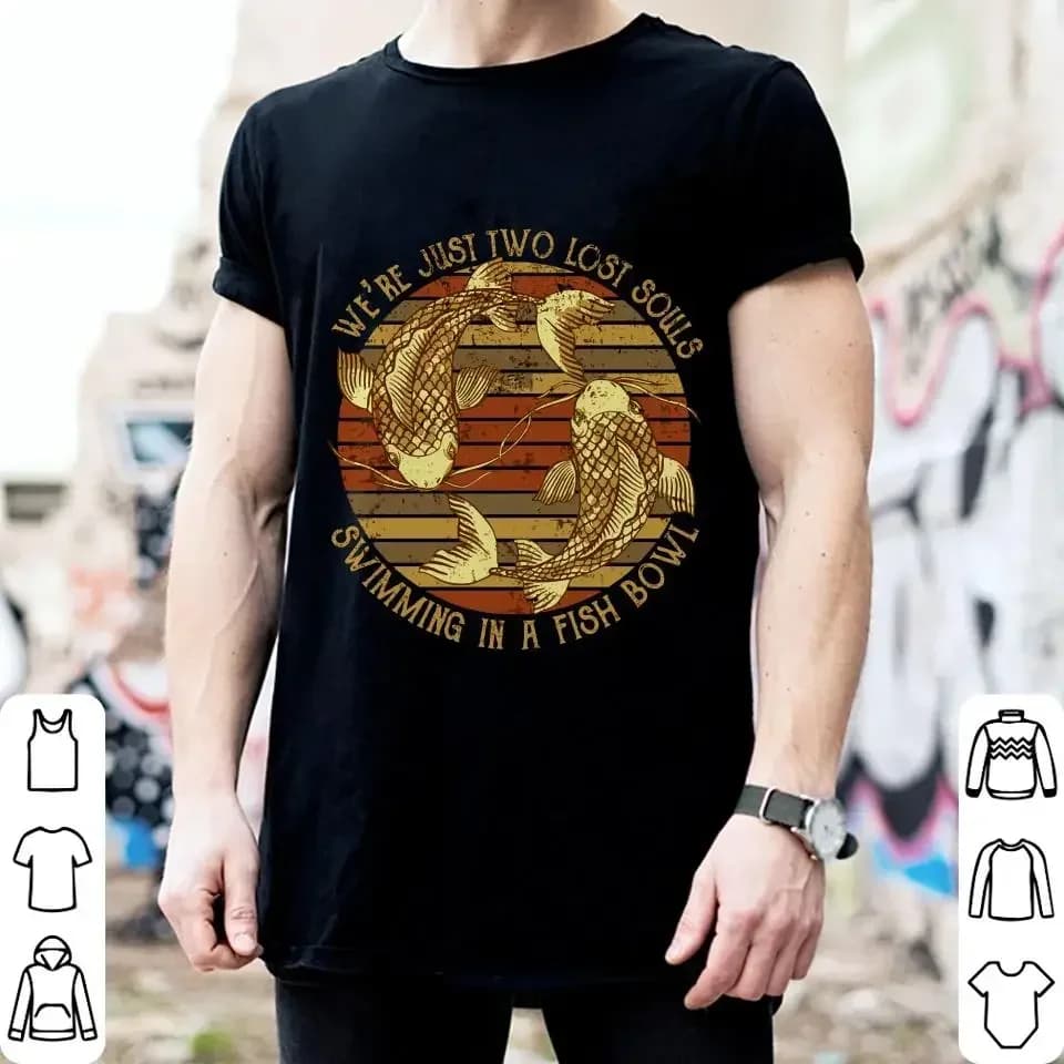 We're Just Two Lost Souls Swimming In A Fish Bowl. Unique Koi T-Shirt. Summer Cotton O-Neck Short Sleeve Mens T Shirt New S-3XL