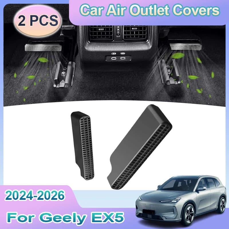 Air Outlet Covers For Geely EX5 Accessories Galaxy E5 2024 2025 2026 ABS Car Under Rear Seat Ventilation Conditioner Vent Parts