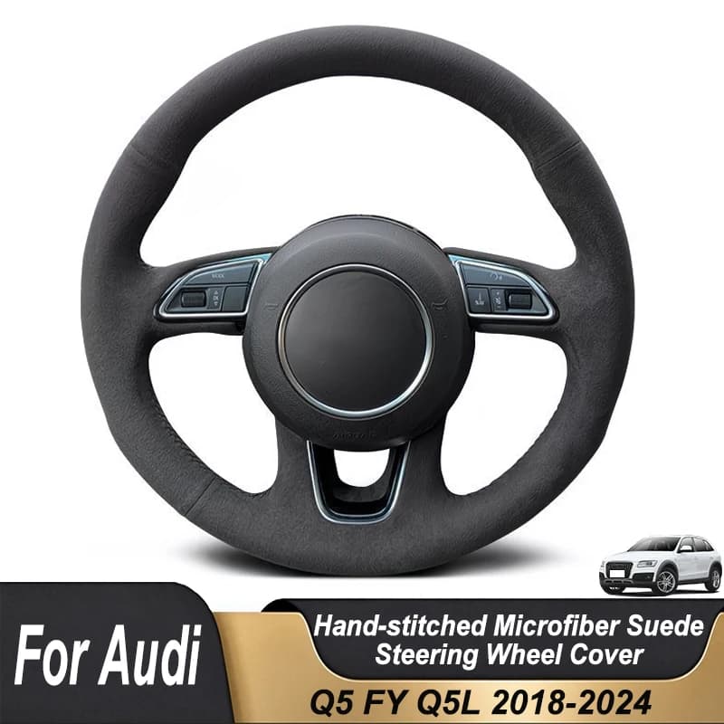 Custom Hand Stitched Black Microfiber Suede Car Steering Wheel Cover For Audi Q5 FY Q5L 2018-2024 Non-slip Interior Accessories