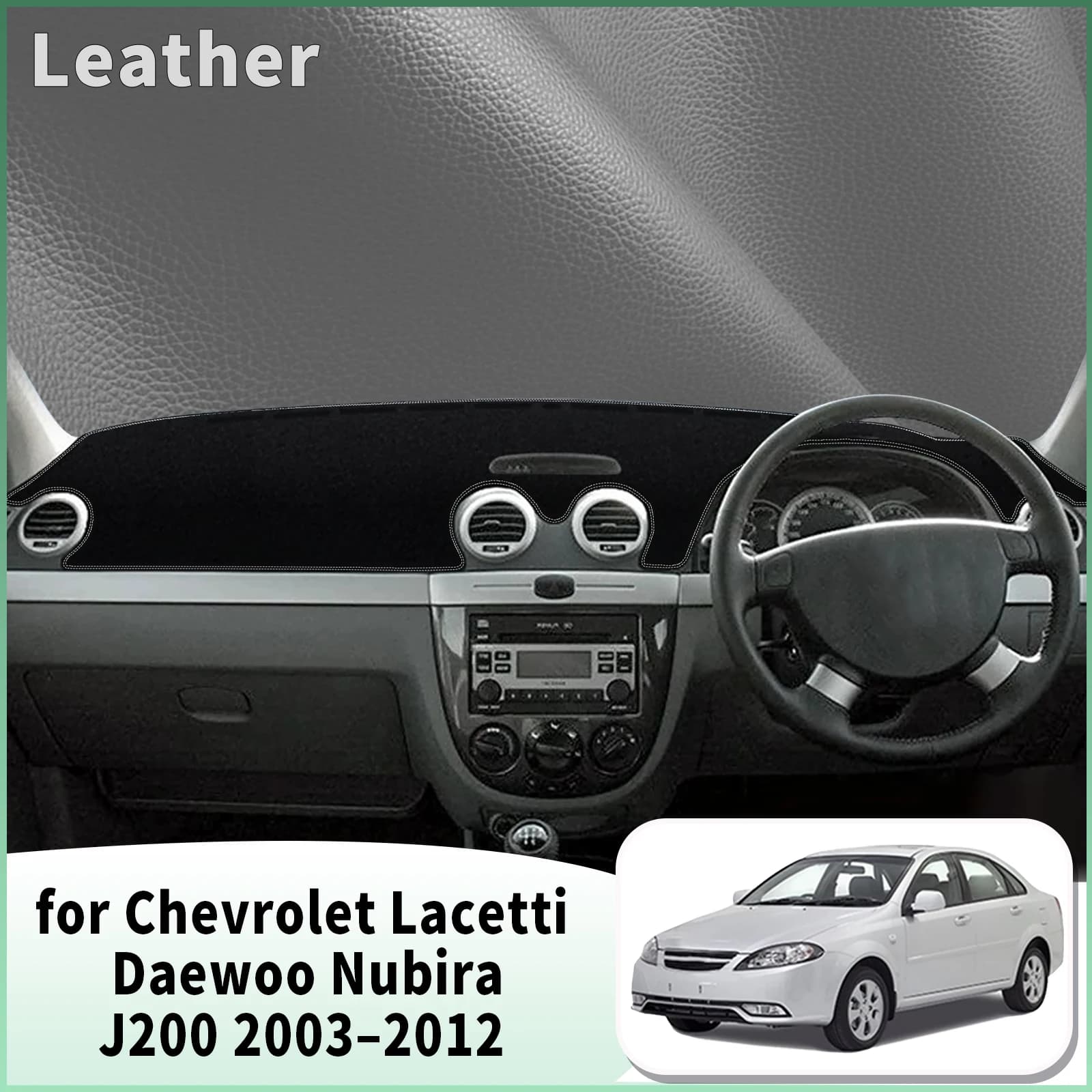 for Chevrolet Daewoo Lacetti Nubira GM J200 Dash Mat Dashboard Cover Dashmat Anti-Reflection Heat Insulation Sun Protection