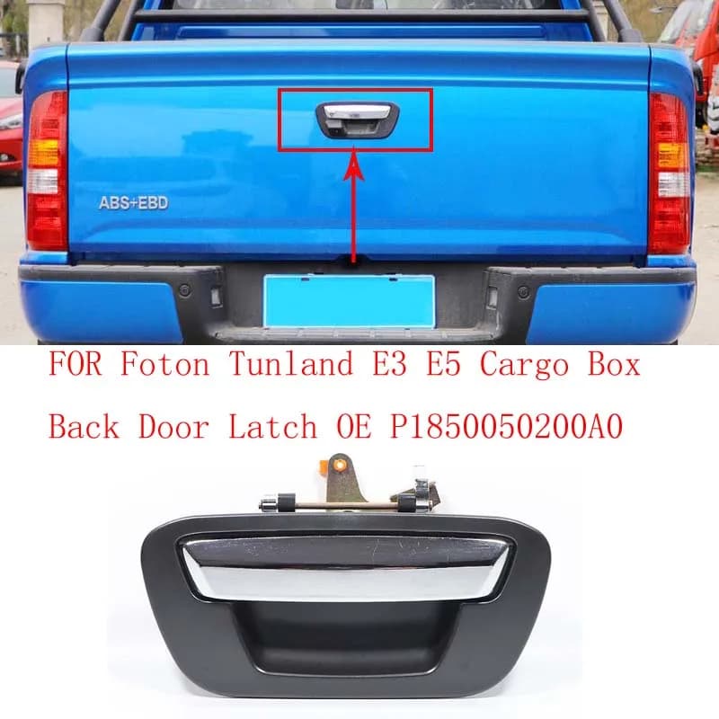 Pickup Tailgate Outer Handle FOR Foton Tunland E3 E5 Cargo Box Back Door Latch OE P1850050200A0 Auto Replacement Accessory