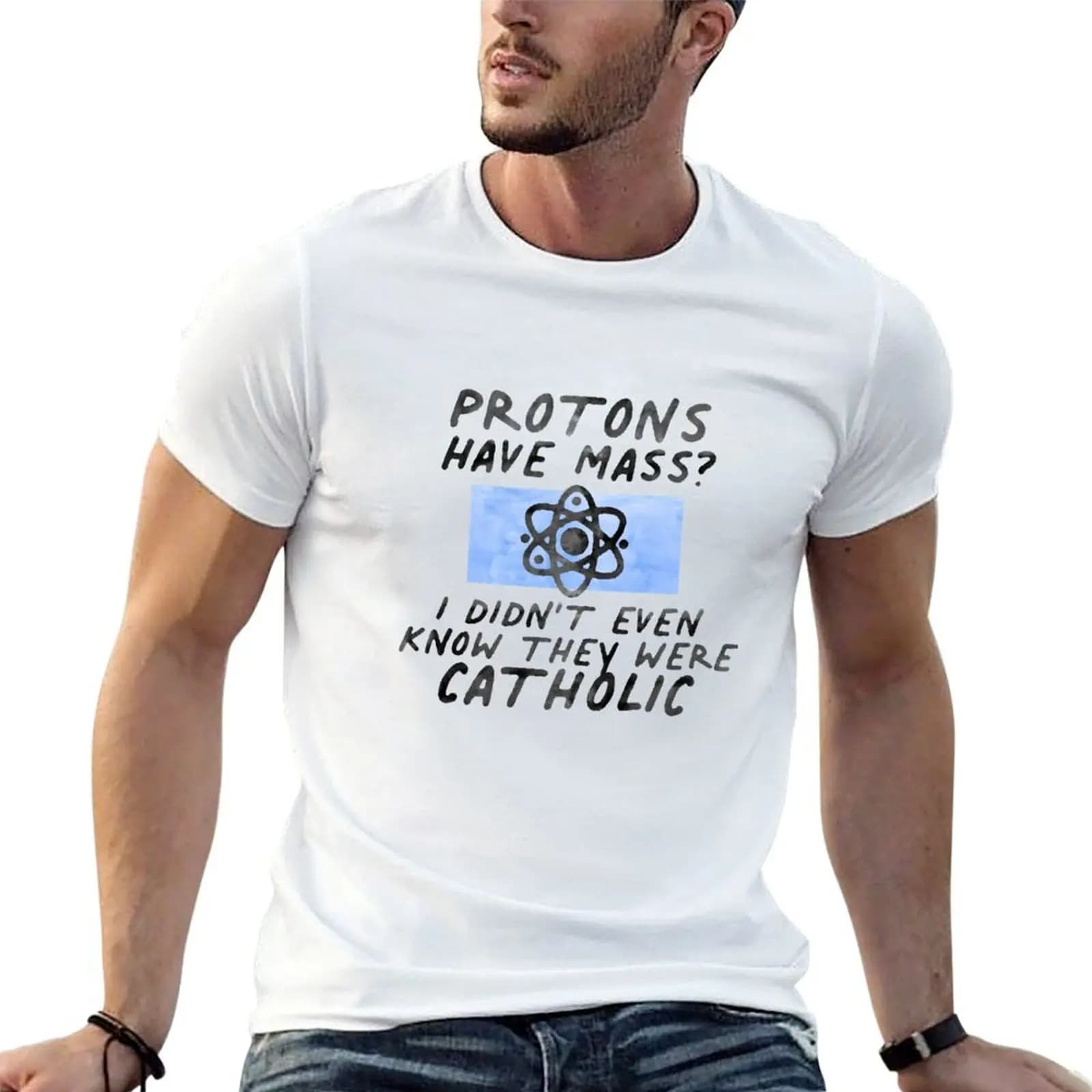 Protons Chemistry Joke Catholic School College T-Shirt plain topping plain t shirts men