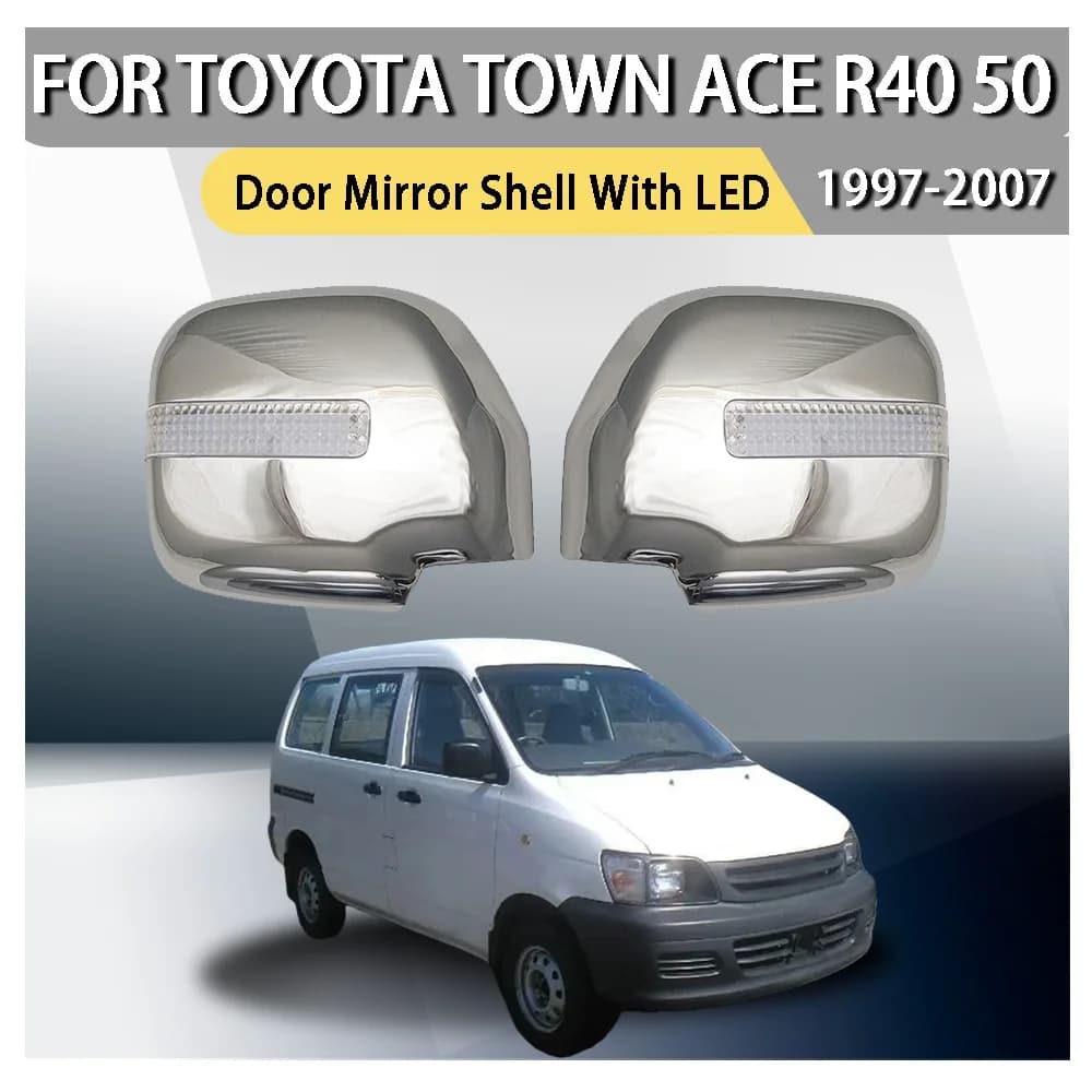 Door Mirror Shell With LED For Toyota Town Ace R40 50 1997 1998 1999 2000 2001 2002 2003  2004 2005 2006 2007 Car Decoration