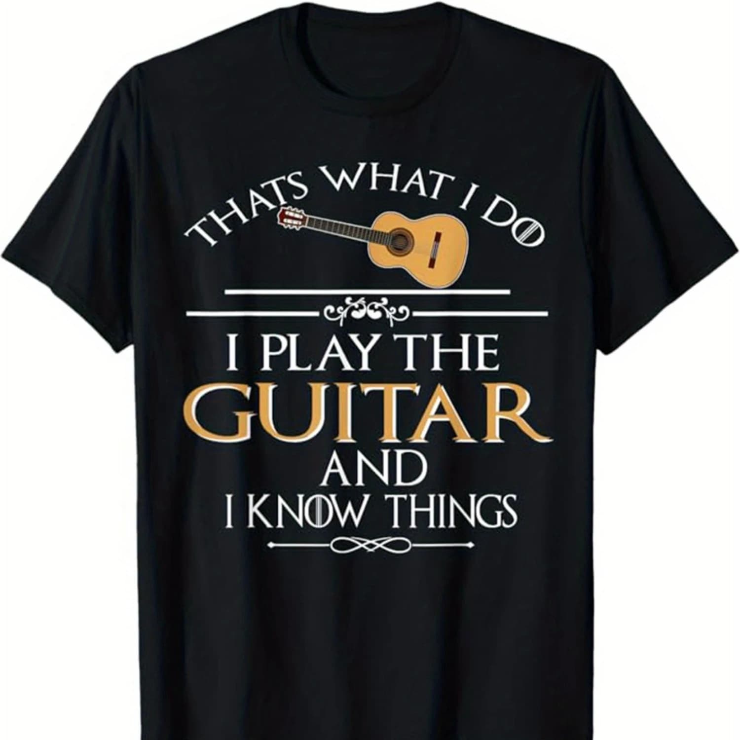 "That's What I Do" Music Quote Guitar Graphic T-Shirt 100% Cotton O-Neck Short Sleeve Summer Casual Mens T-shirt Streetwear