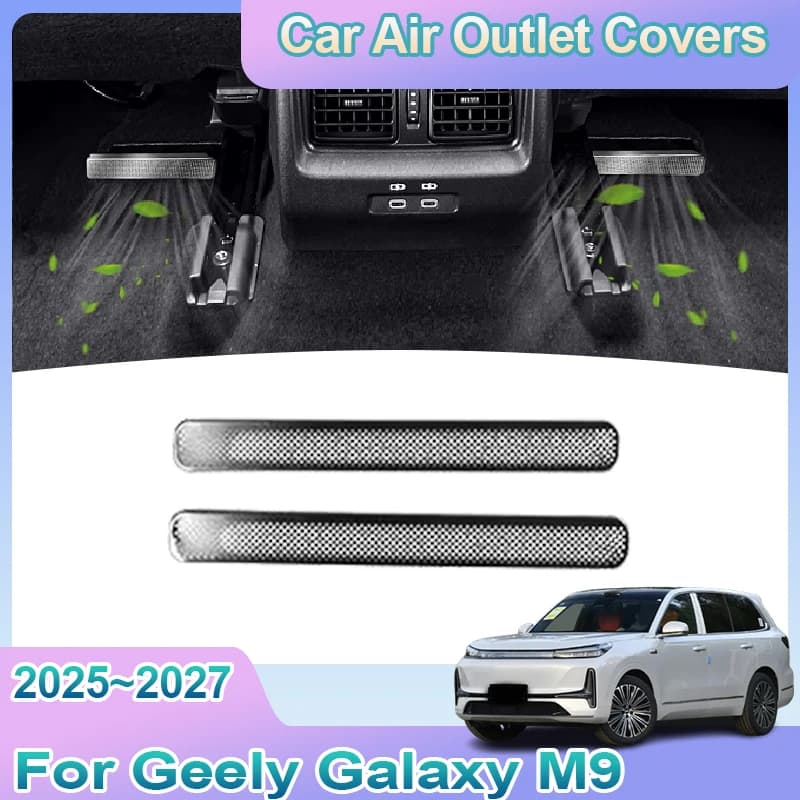 Car Air Outlet Cover For Geely Galaxy M9 Accessories P117 2025 2026 2027 Under Rear Seats Ventilation Conditioner Vent Protect