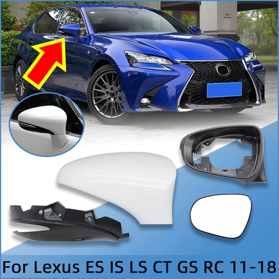 High Quality Auto Parts Fit For Lexus ES IS LS CT GS 11-18 Rearview Mirror Cover Cap Wing Mirror Shell Lower Cover Mirror Glass