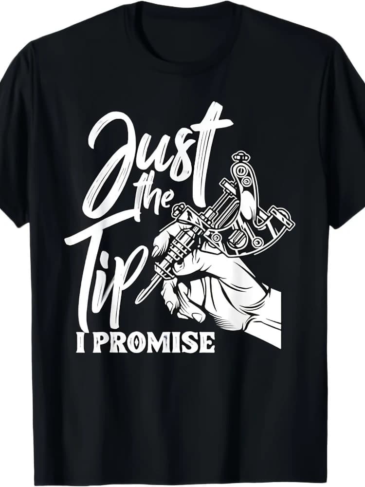 Tell me what you want Tattoo lover-with just the tip I guarantee tagline design-cotton O-neck short sleeve men's T-shirt.