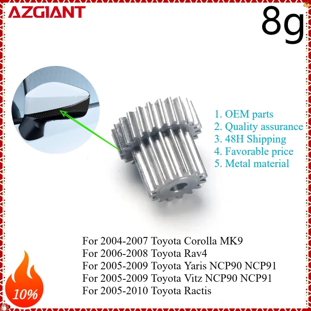 AZGIANT Internal gear of automobile exterior mirror folding motor for 2005-2009 Toyota Vitz NCP90 NCP91/Ractis 2005-2010 parts