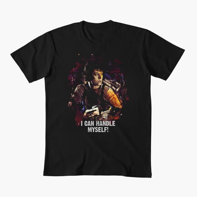 I Can Handle Myself - Ellen Ripley Sci-Fi Alien Gift T-Shirt Weyland LV-426 Horror movie Xenomorph Graphic clothes All size tops