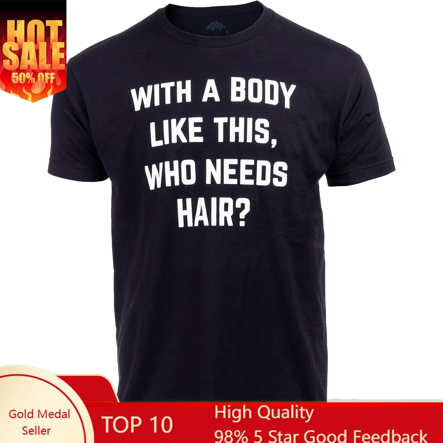 Ann Arbor T-shirt Co. with a Body Like This, Who Needs Hair? | Funny Sarcastic Bald Guy Joke T-Shirt