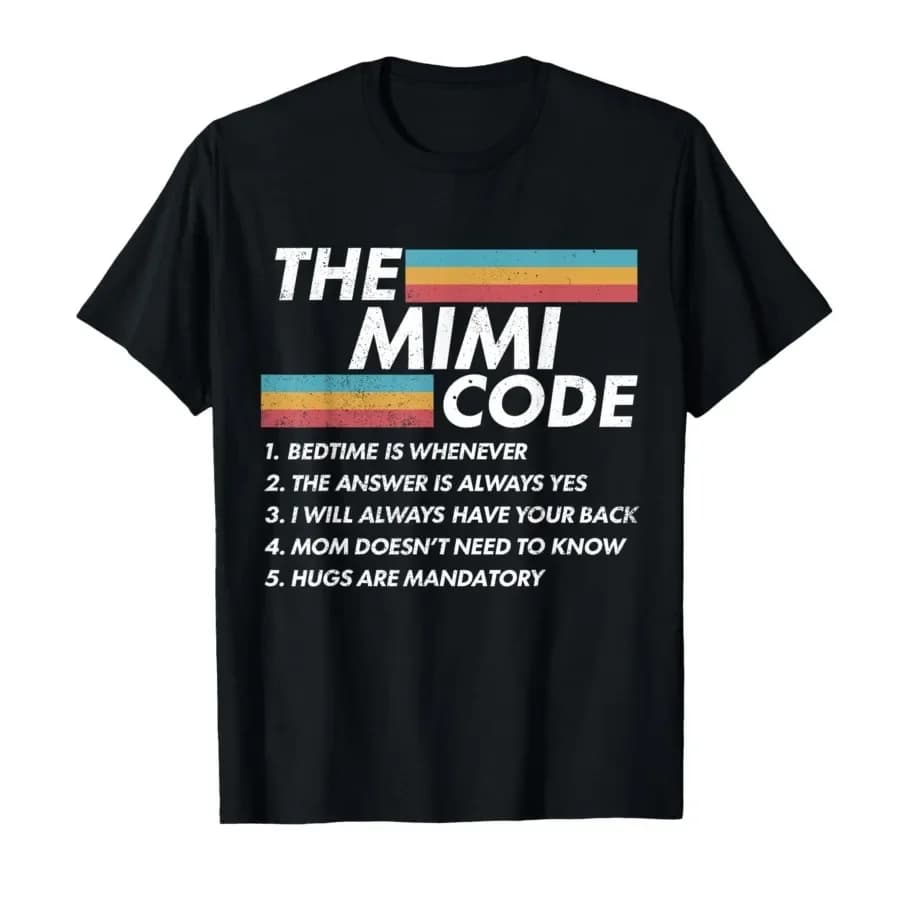 The Mimi Code Bedtime is Whenever The Answer is Always Moms T-shirt For Men Women 100% Cotton T Shirts Short Sleeve Tops 0427-2