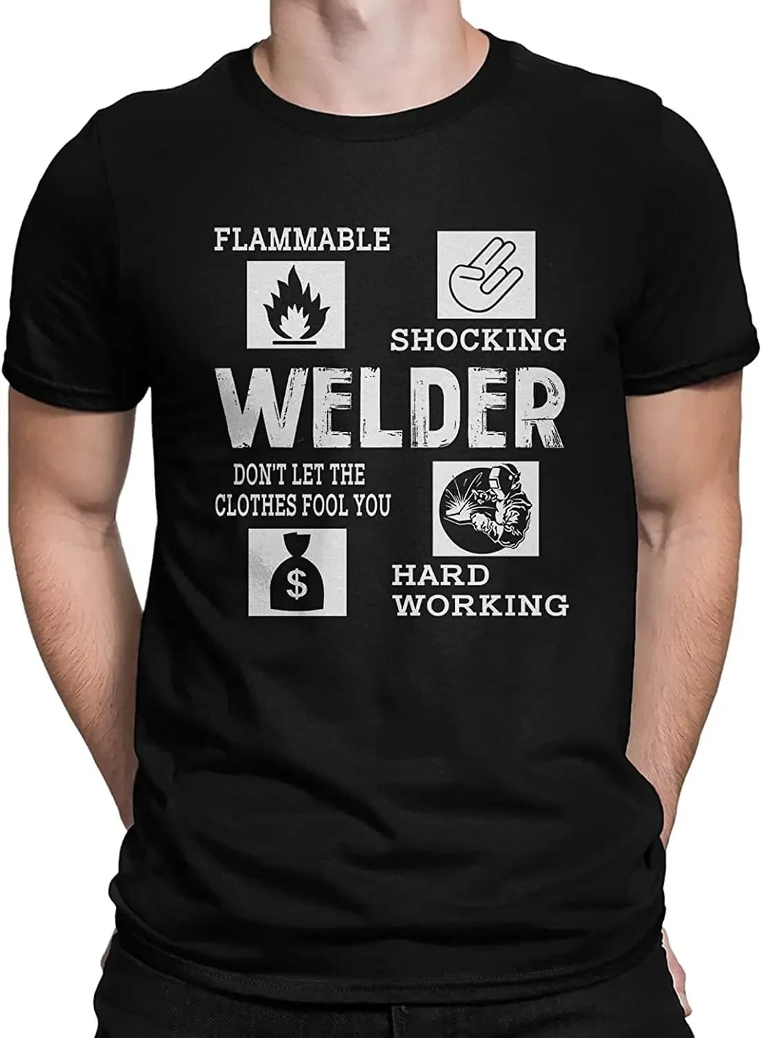 Shocking Welder Don't Left The Clothes Fool You Hard Working Men T-Shirt Short Sleeve Casual Cotton O-Neck Shirt