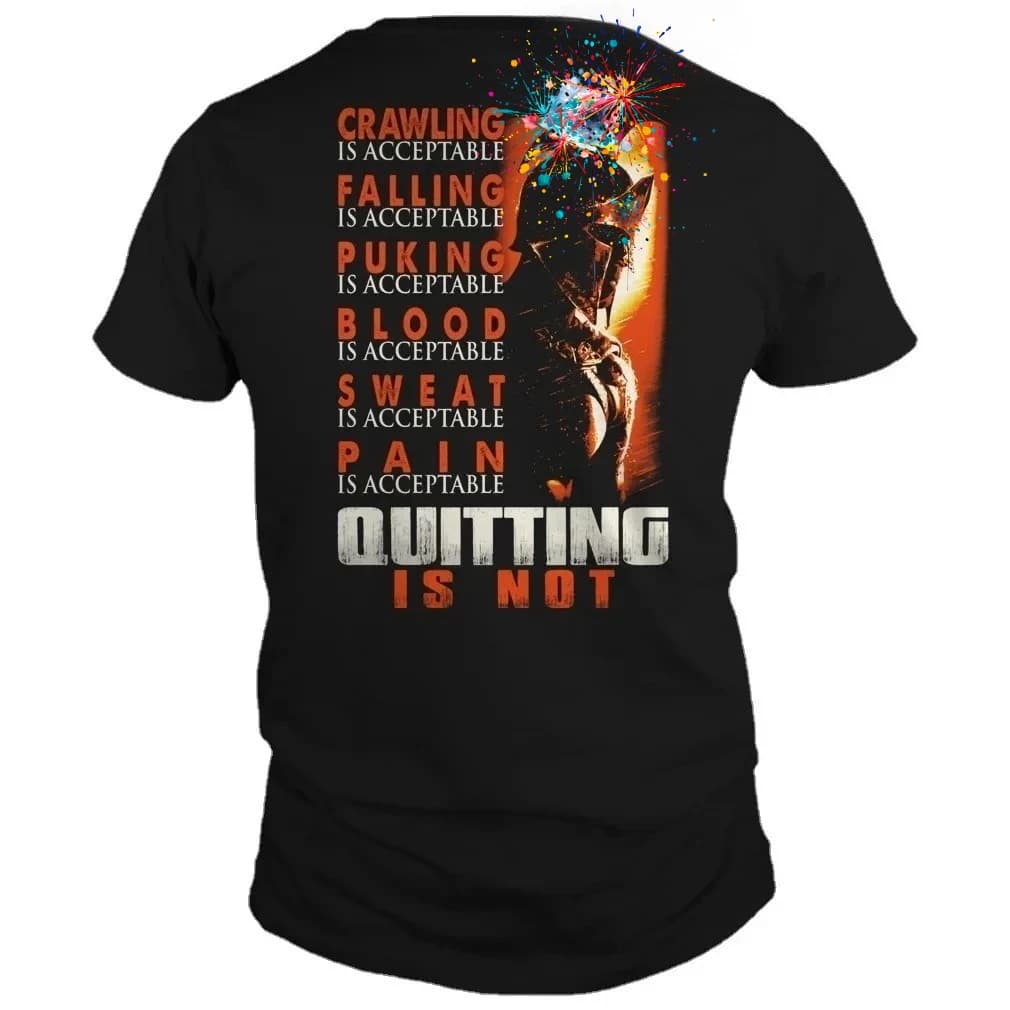 Quitting Is Not. Spartan Warrior T-Shirt. Summer Cotton Short Sleeve O-Neck Mens T Shirt New S-3XL