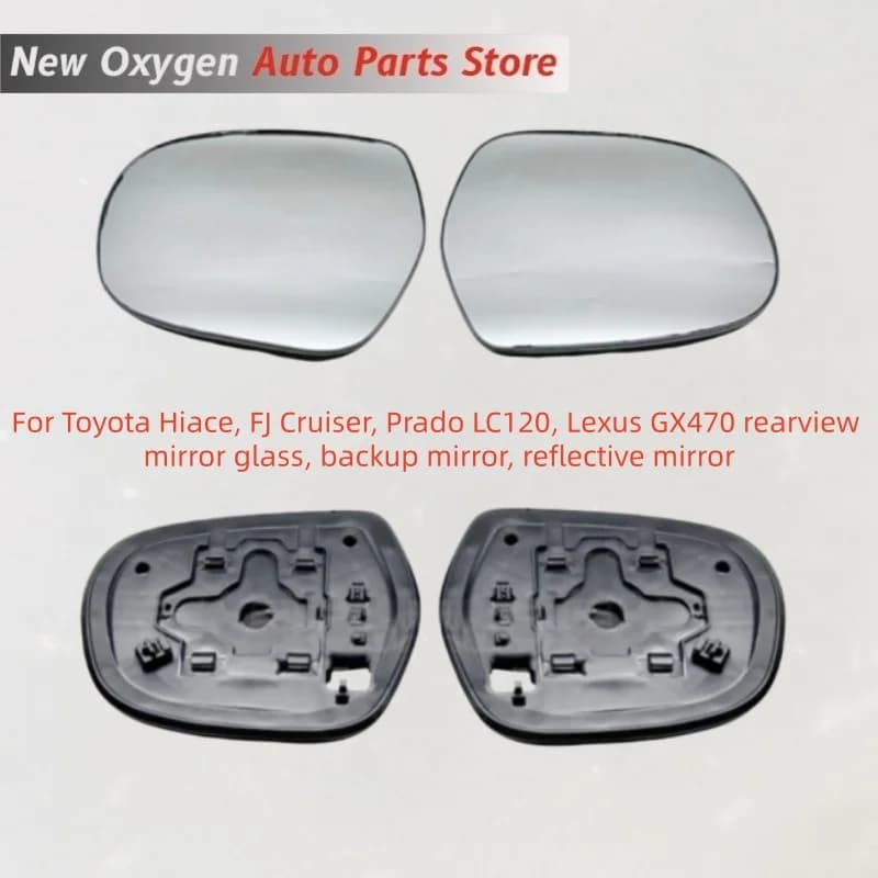 For Toyota Hiace, FJ Cruiser, Prado LC120, Lexus GX470 rearview mirror glass, backup mirror, reflective mirror