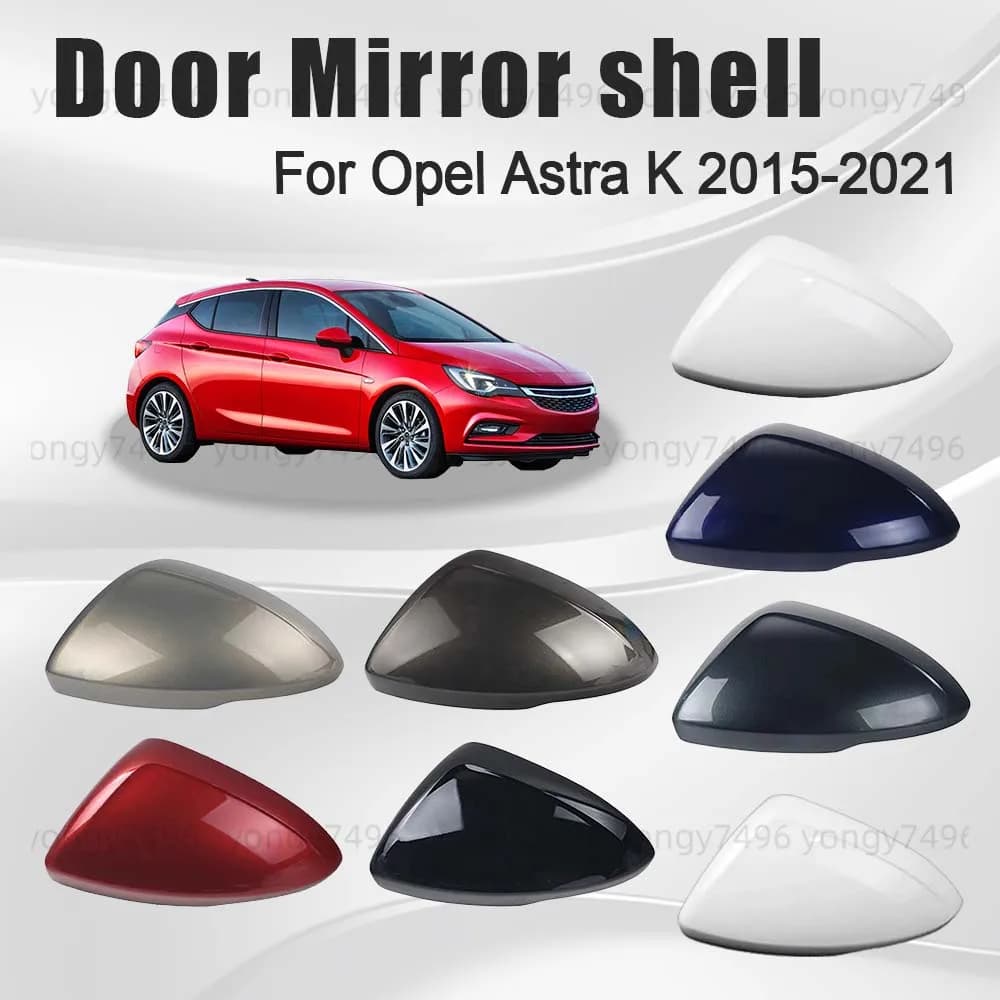 Protective Cover Jet Black Golden Red Blue Gray Door Mirror Shell For Opel Astra K 2015-2021 Picture Frame Lens Bottom Shell