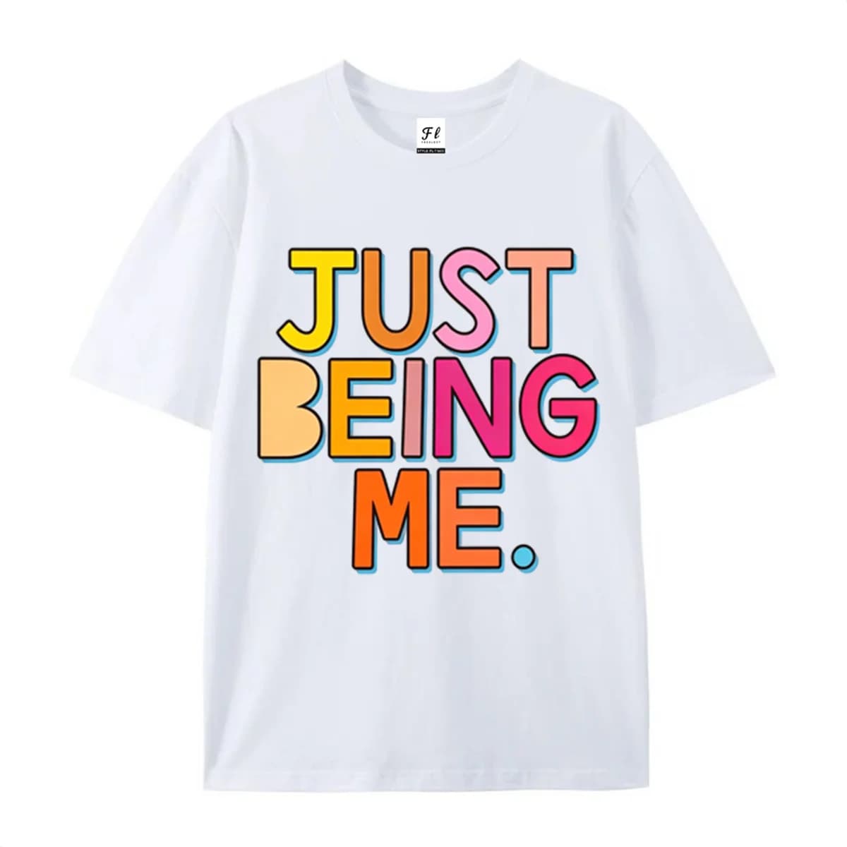 Unisex Short Sleeve T Shirt Just Being Me Letter Graphic Tees Positive Slogan Print Casual O Neck Summer Tops For Men Women