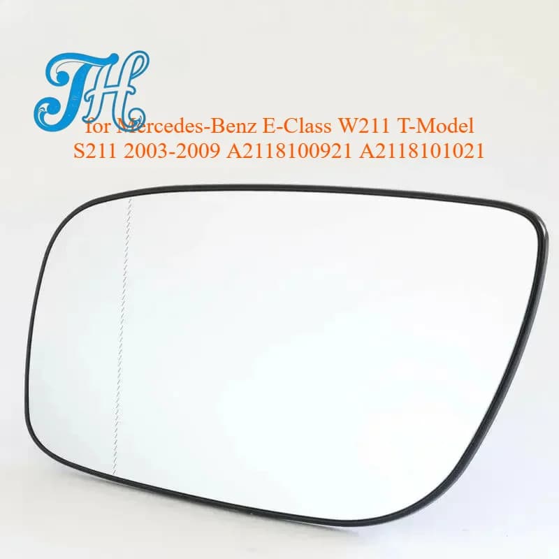 Auto Left Right Heated Rear Mirror Glass for Mercedes-Benz E-Class W211 T-Model S211 2003-2009 A2118100921 A2118101021