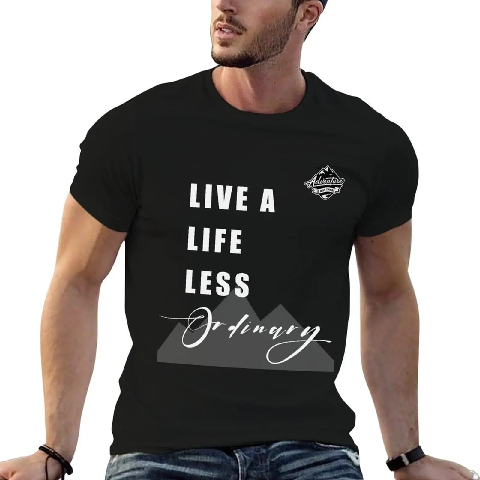 Live a life less ordinary T-Shirt oversizeds graphics t shirt men