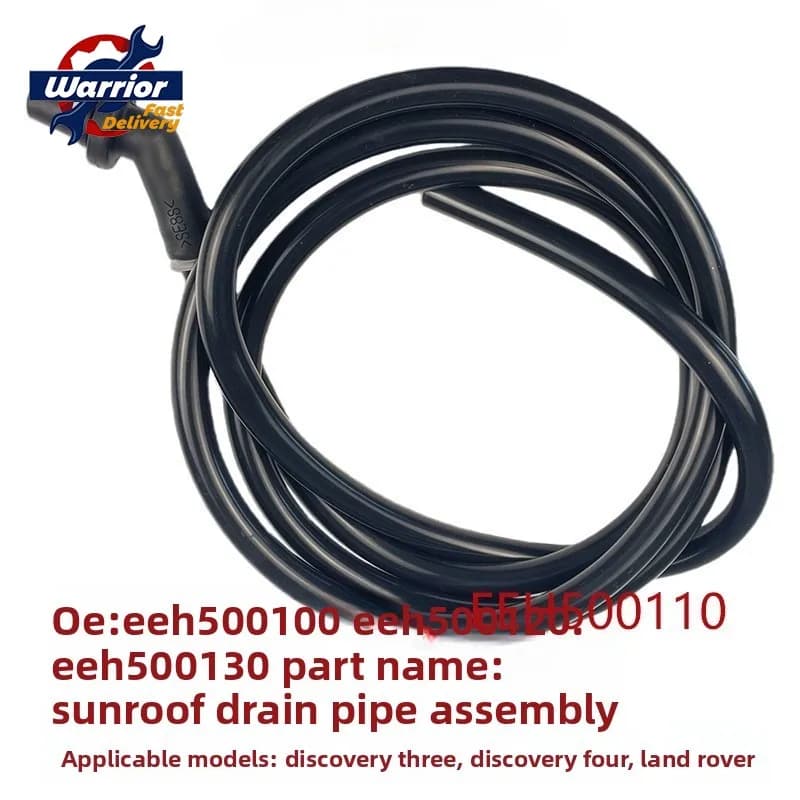 EEH500100 EEH500110 EEH500120 EEH500130 Sunroof Front Drain Tube FOR Land Rover Discovery 3 4 2004-2016