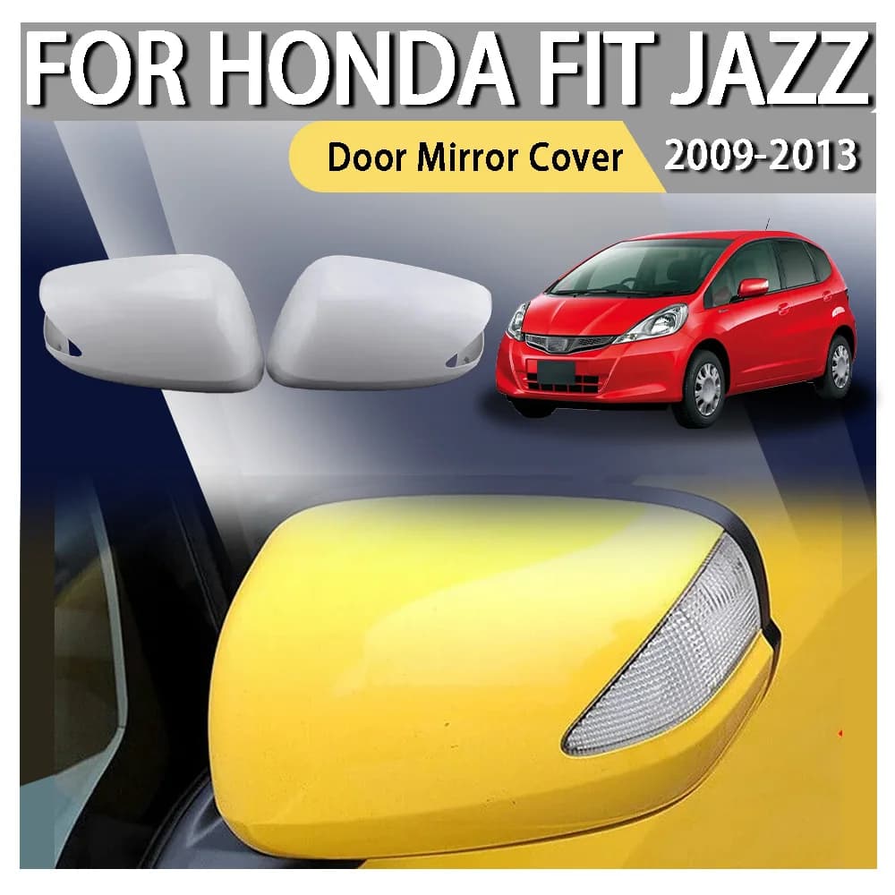 Car Replacement For Honda FIT JAZZ 2009 2010 2011 2012 2013 Car Decoration Exterior Rear View Door Case Trim Shell Housing