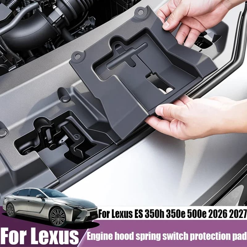 For Lexus ES 350h 350e 350e 500e 2026 2027 Hood Spring Switch Protective Pad decoration Car Interior Trim Accessories