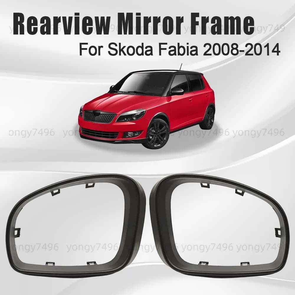 Protective Cover Rearview Mirror Frame For Skoda Fabia 2008 2009 2010 2011 2012 2013 2014 Car Rearview Accessories Replace