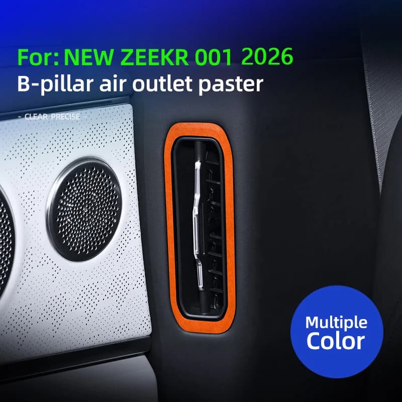For New Refreshed ZEEKR 001 2026, A lcan tara Suede Car B-pillar Air Outlet Frame Trim Sticker Interior Upgrade Accessories