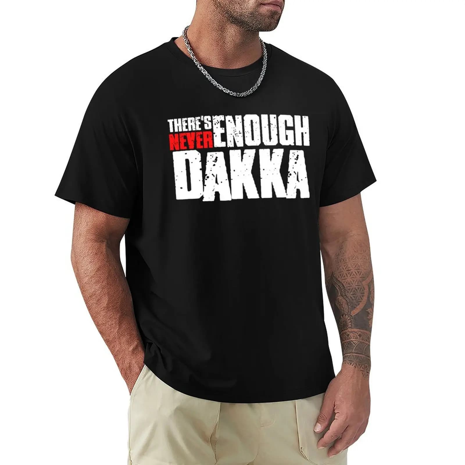 There's Never Enough Dakka - 40k Ork T-Shirt valentines boutique clothes animal prinfor boys vintage t shirt men